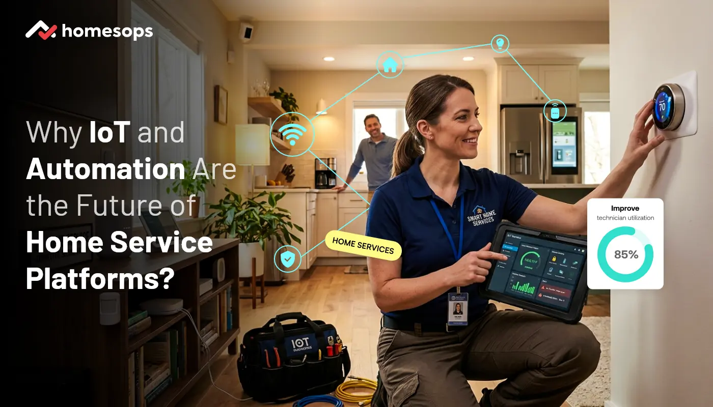 IoT, Automation & Predictive Maintenance: The Future of Home Services Platforms