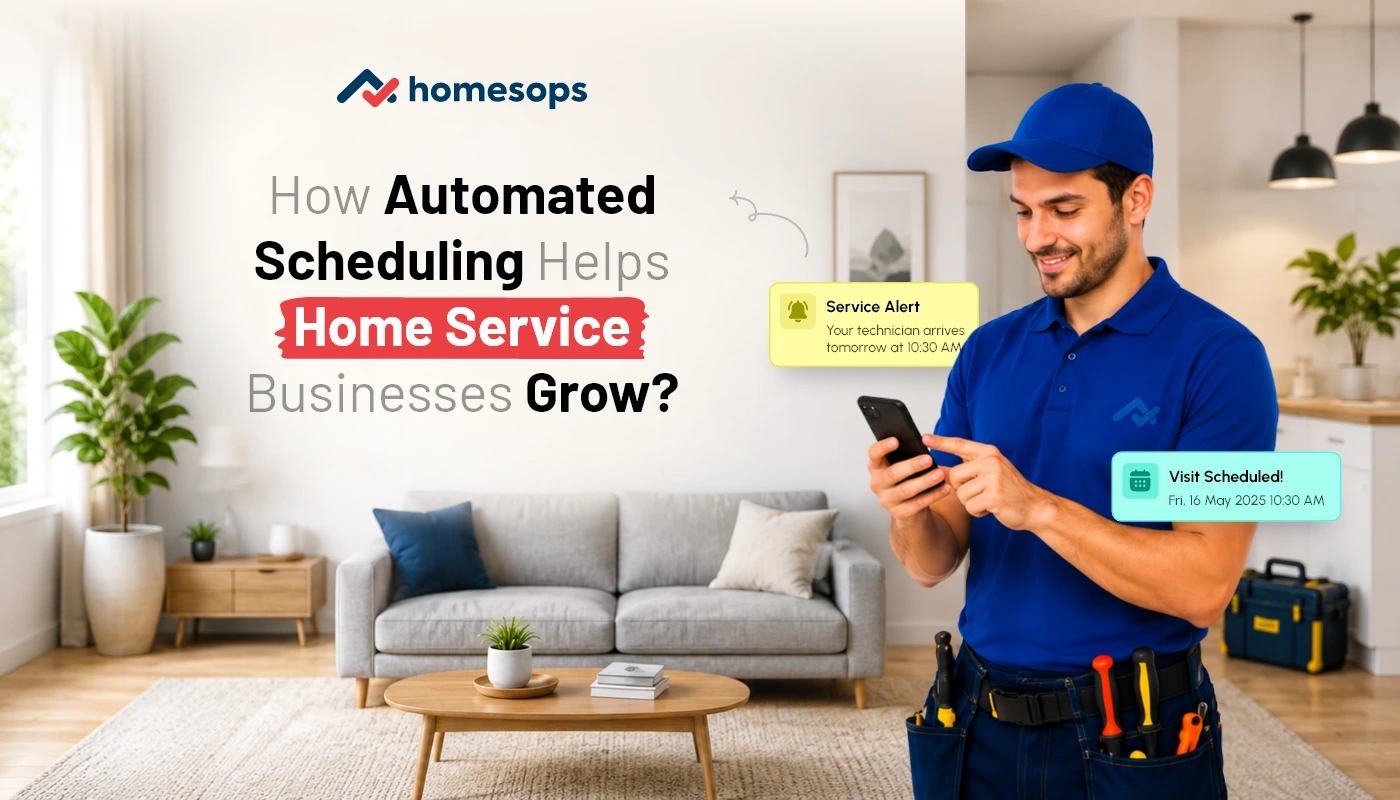 How Home Service Businesses Can Automate Booking and Scheduling?